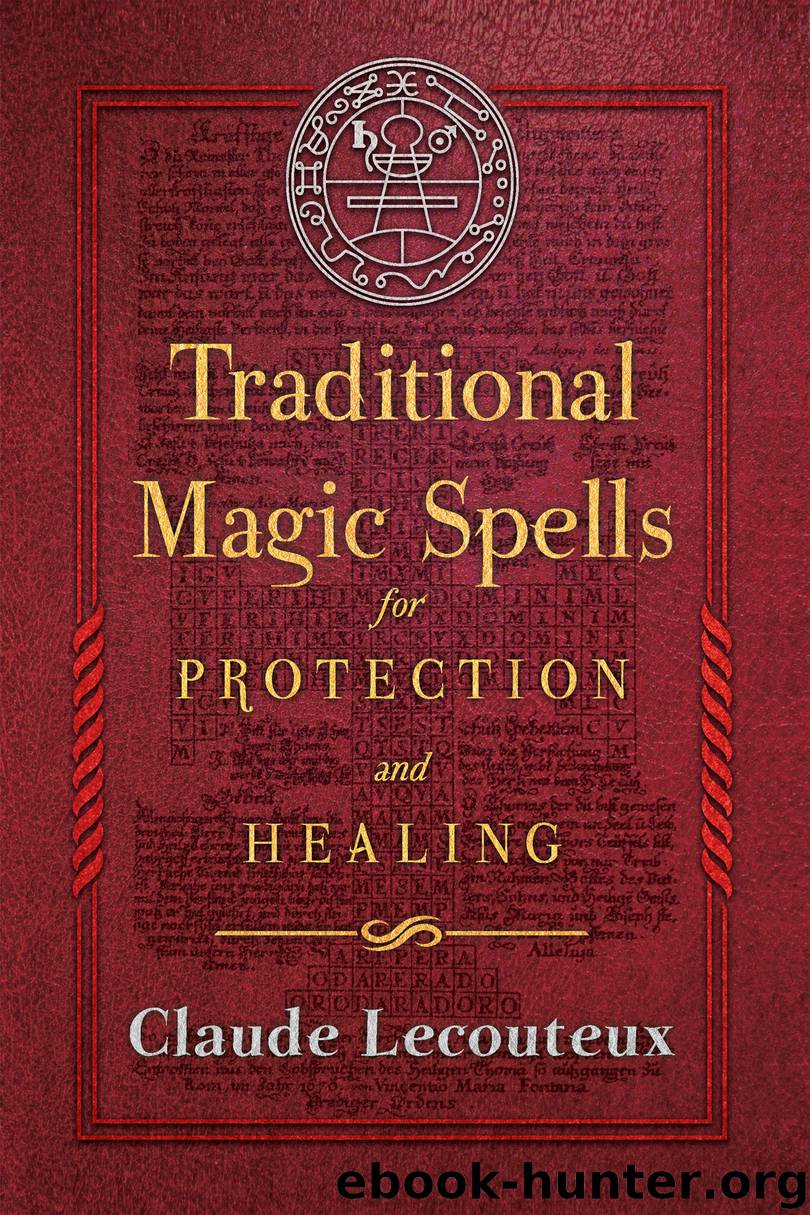 Traditional Magic Spells for Protection and Healing by Claude Lecouteux