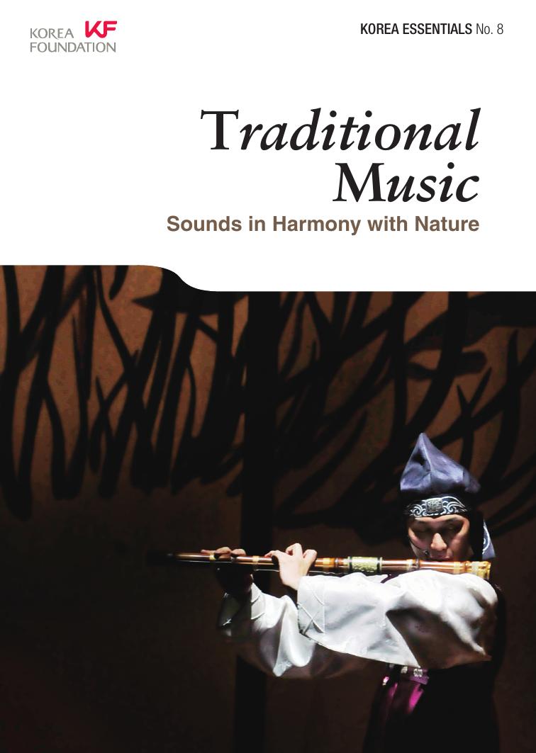 Traditional Music: Sounds in Harmony with Nature (Korea Essentials, 8) by Robert Koehler