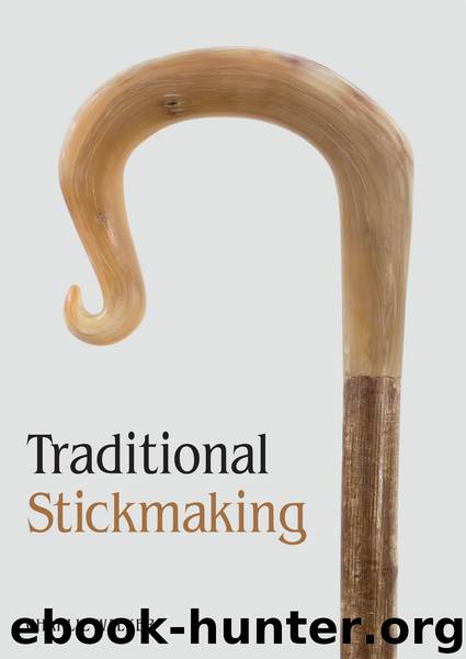 Traditional Stickmaking by Charlie Walker