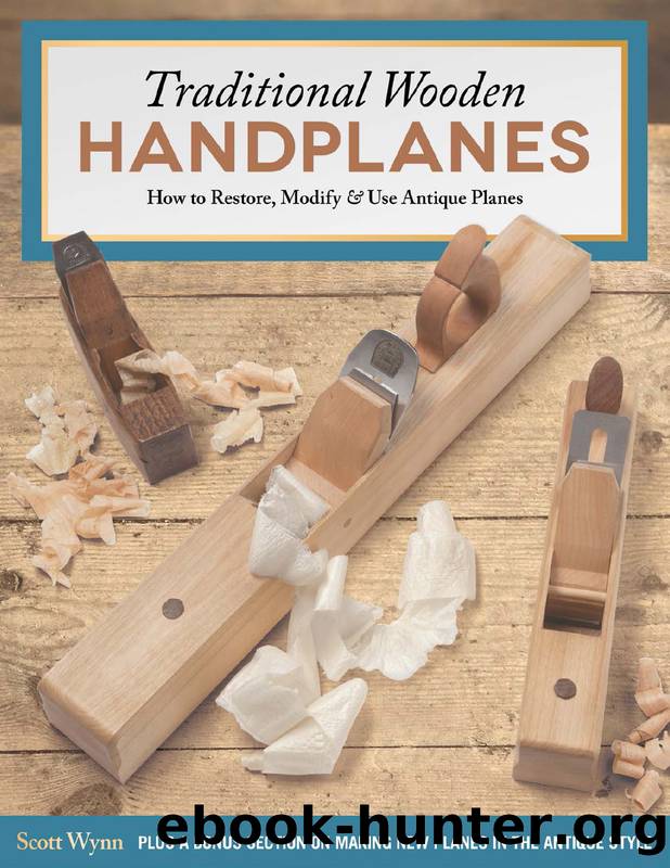 Traditional Wooden Handplanes by Wynn Scott;