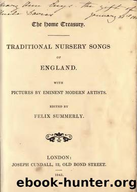 Traditional nursery songs of England by Summerly Felix 1808-1882
