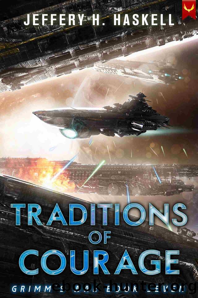 Traditions of Courage (Grimm's War Book 7) by Jeffery H. Haskell