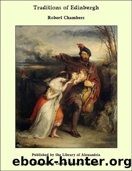 Traditions of Edinburgh by Robert Chambers