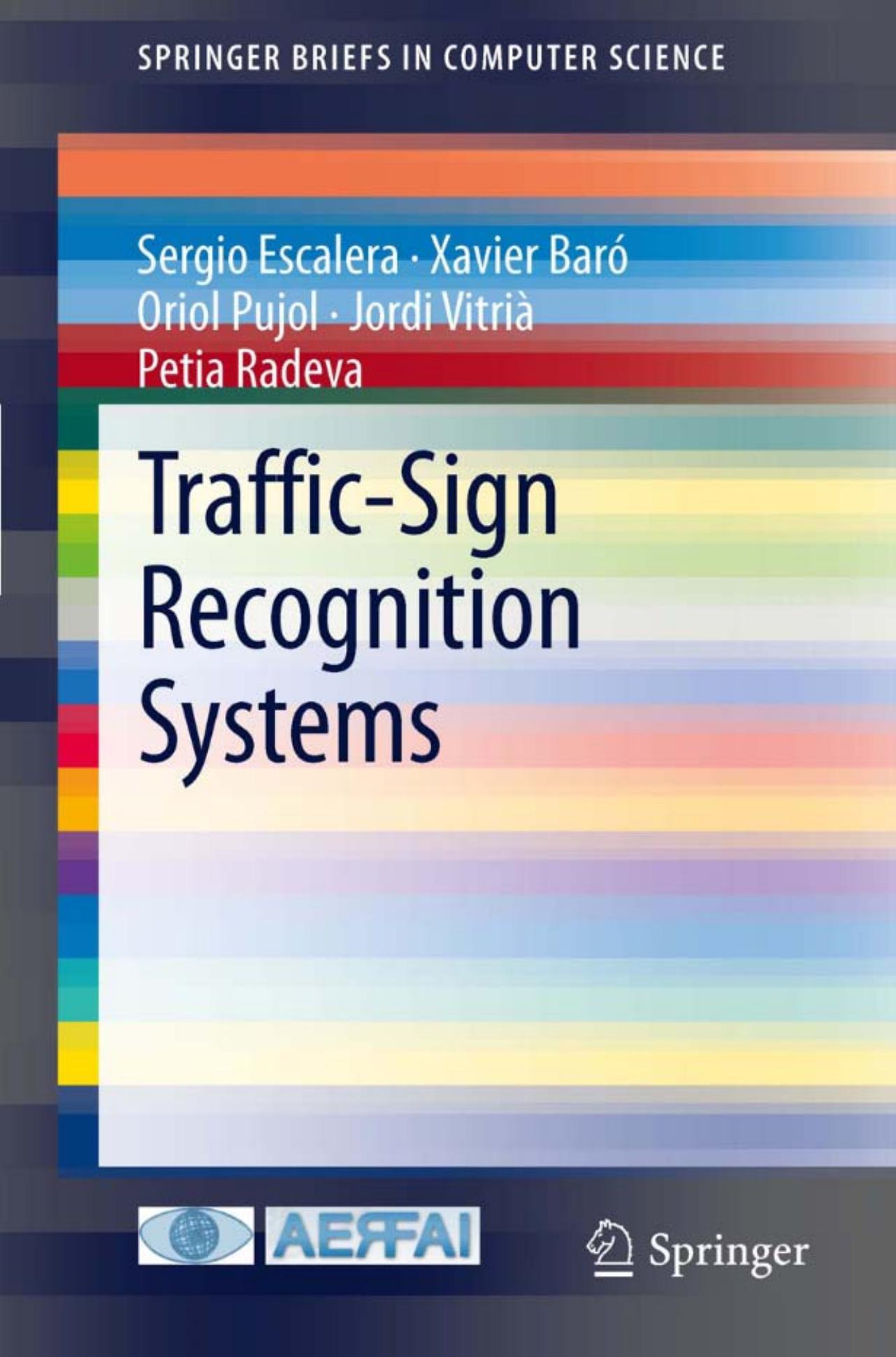Traffic-Sign Recognition Systems by Sergio Escalera Xavier Baró Oriol Pujol Jordi Vitrià Petia Radeva (auth.)