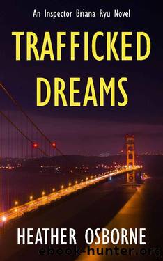 Trafficked Dreams (Inspector Briana Ryu series Book 1) by Heather Osborne