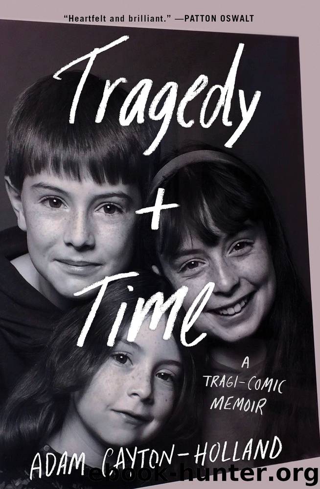 Tragedy Plus Time by Adam Cayton-Holland