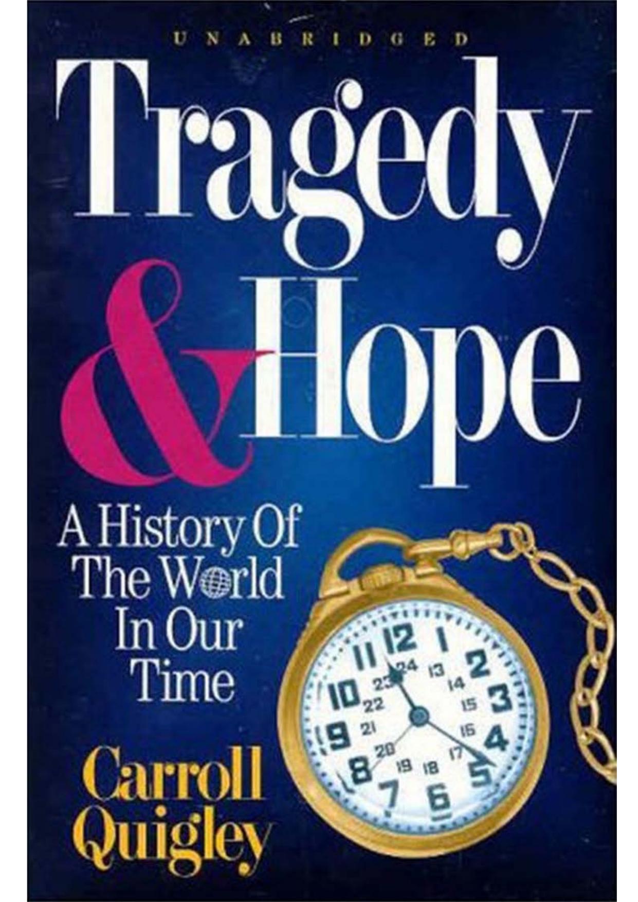 Tragedy and Hope by Carroll Quigley