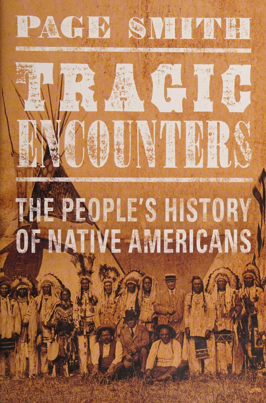 Tragic Encounters - People's History of Native Americans by Page Smith