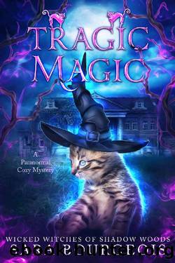 Tragic Magic (Wicked Witches of Shadow Woods Book 9) by Sara Bourgeois