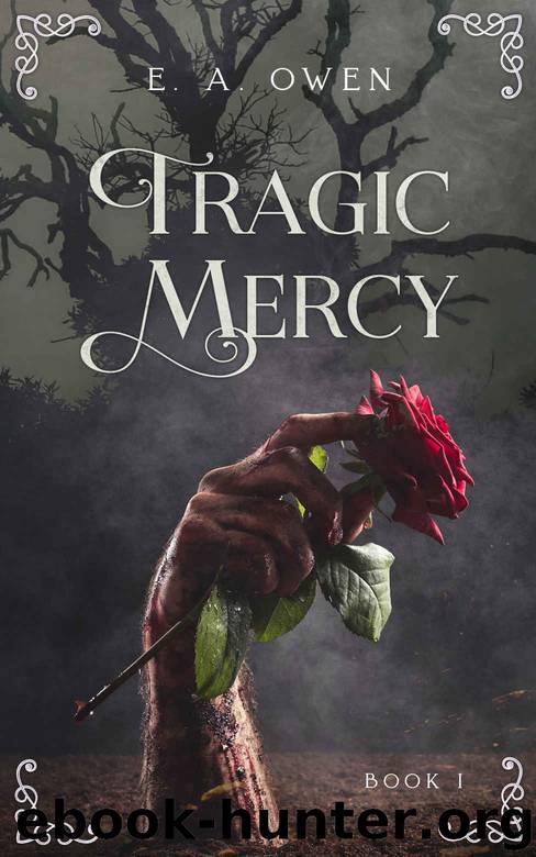 Tragic Mercy by E A Owen