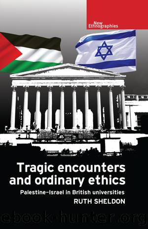 Tragic encounters and ordinary ethics by Ruth Sheldon
