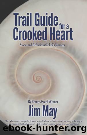 Trail Guide for a Crooked Heart by May Jim;
