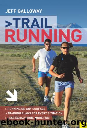 Trail Running by Jeff Galloway