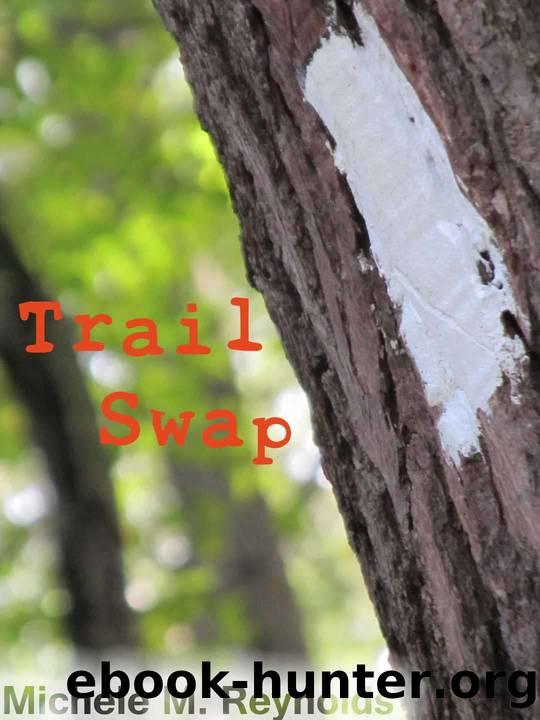 Trail Swap by Michele M. Reynolds