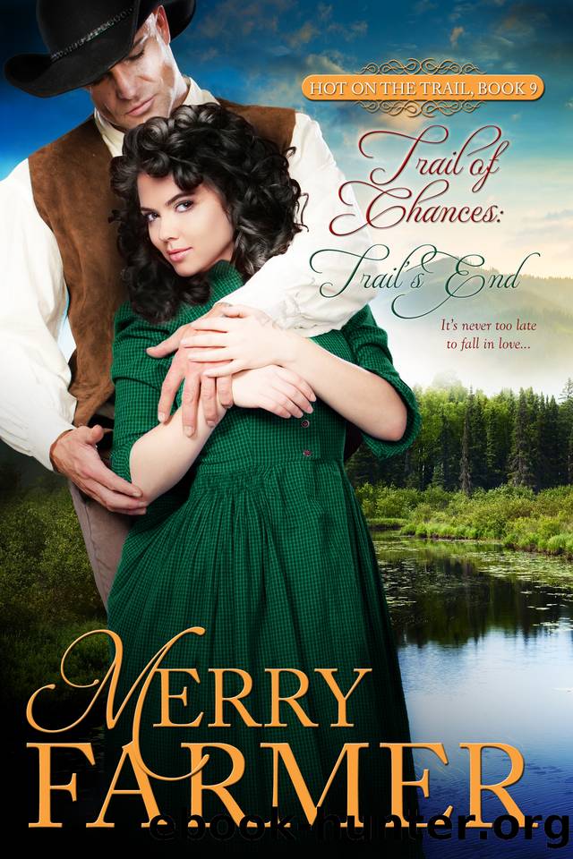 Trail of Chances- Trail's End by Merry Farmer