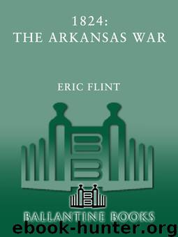 Trail of Glory #02 - 1824: The Arkansas War by Eric Flint