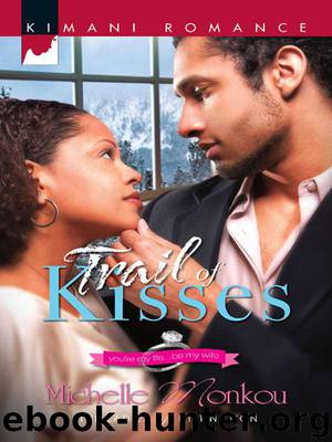 Trail of Kisses (Kimani Romance) by Monkou Michelle