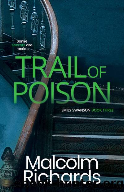 Trail of Poison: Emily Swanson Book 3 by Malcolm Richards