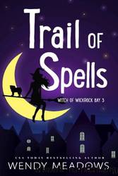 Trail of Spells by Wendy Meadows