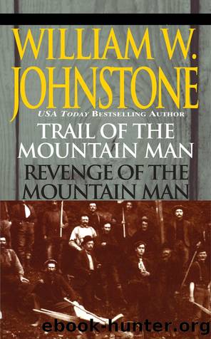 Trail of the Mountain Manrevenge of the Mountain Man by William W. Johnstone