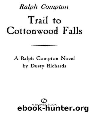 Trail to Cottonwood Falls by Ralph Compton