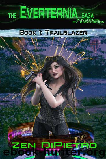 Trailblazer: Adventure by Association The Everternia Saga by DiPietro Zen