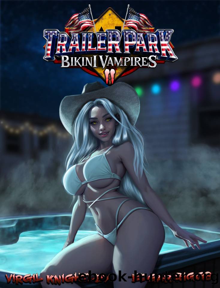 Trailer Park Bikini Vampires 2 by Virgil Knightley & Edgar Riggs