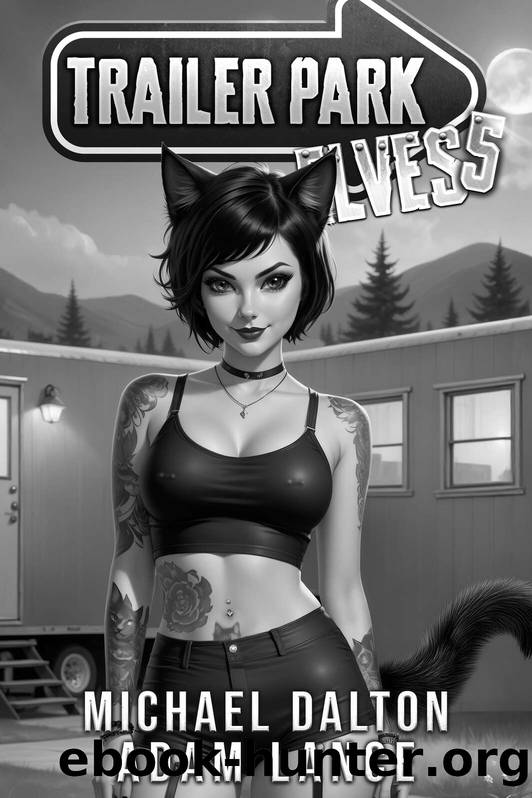Trailer Park Elves 5: A Humorous LitRPG Slice-of-Life Adventure by Michael Dalton & Adam Lance