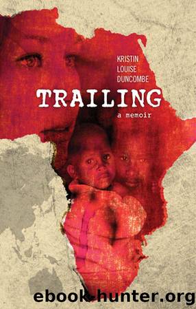 Trailing: A Memoir by Kristin Louise Duncombe