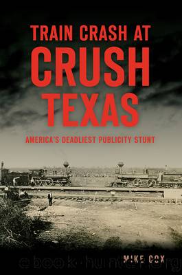 Train Crash at Crush, Texas by Cox Mike;