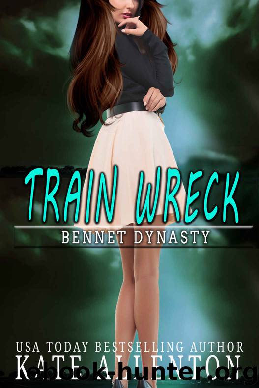 Train Wreck: Bennett Dynasty Book 6 by Allenton Kate