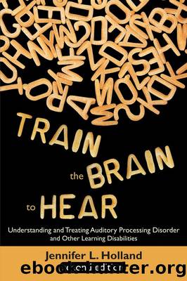 Train the Brain to Hear by Jennifer L. Holland