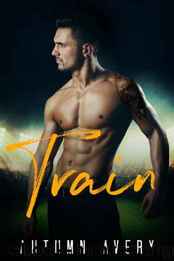 Train: A Bad Boy Sports Romance by Autumn Avery