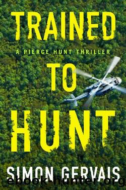 Trained to Hunt (Pierce Hunt Book 2) by Simon Gervais