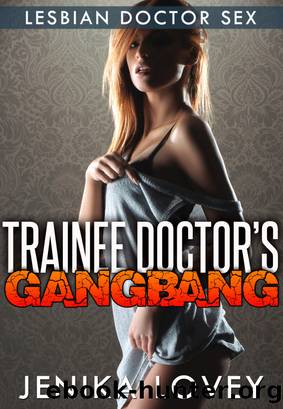 Trainee Doctorâs Gangbang - Lesbian Doctor Sex by Jenika Lovey