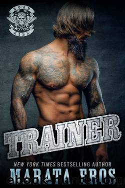 Trainer: A Dark Motorcycle Club Romance Novel (Road Kill MC Book 7) by Marata Eros