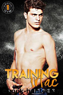 Training Mac (Erotic Gym Book 1) by Kris Ripper