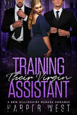 Training Their Virgin Assistant: A BBW Billionaire Menage Romance by Harper West