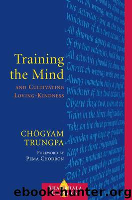 Training the Mind and Cultivating Loving-Kindness by Trungpa Chogyam