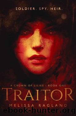 Traitor (A Crown of Lilies Book 1) by Melissa Ragland