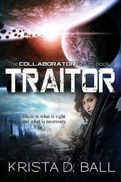 Traitor (Collaborator Book 1) by Krista D. Ball