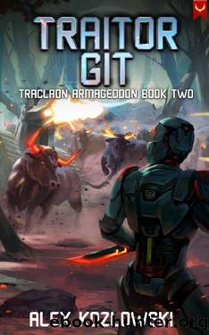 Traitor GIT: A LitRPG Adventure (Traclaon Armageddon Book 2) by Alex Kozlowski