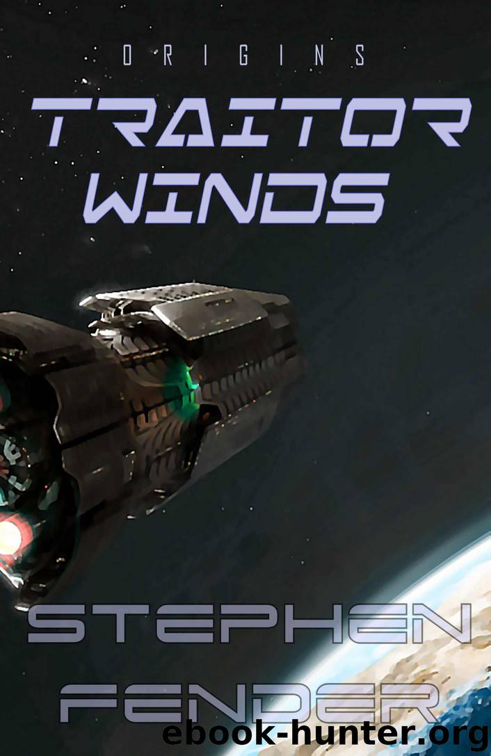Traitor Winds - Kestrel Saga: Vol. 0 (Kestrel Saga - Origins) by Fender Stephen A