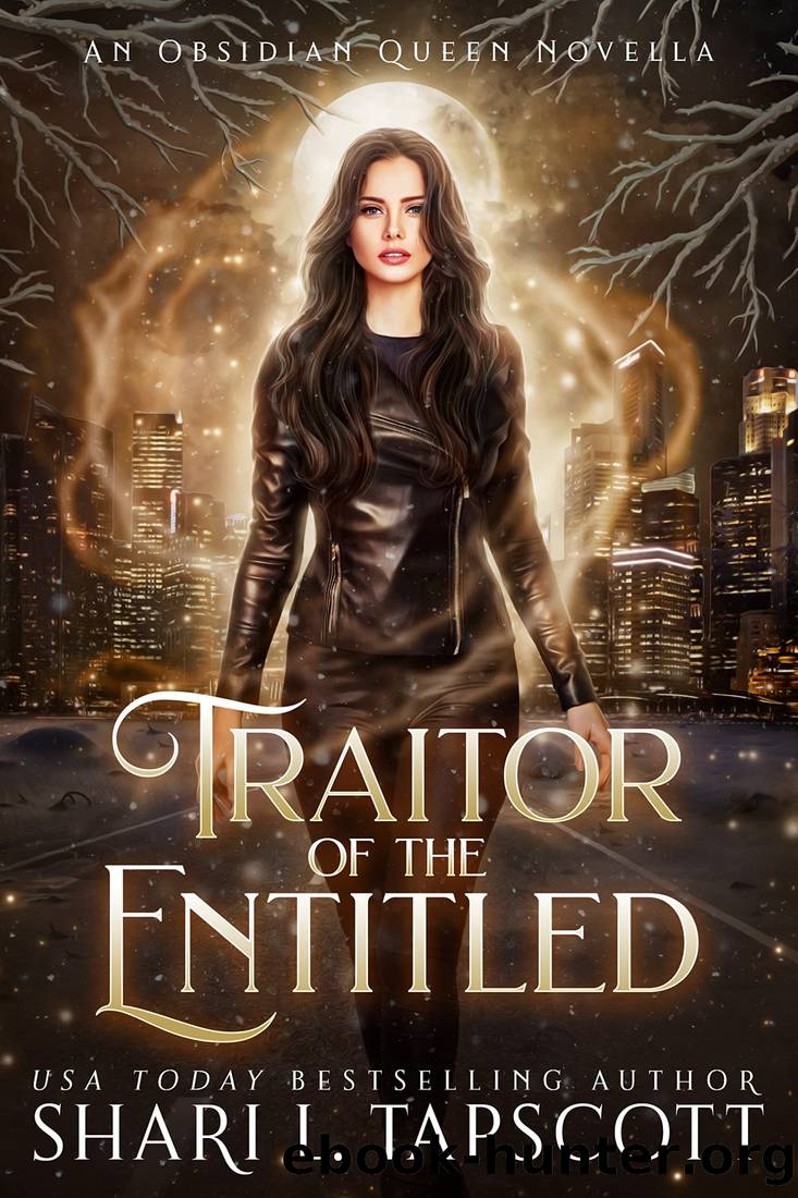 Traitor of the Entitled: An Obsidian Queen Novella by Shari L. Tapscott