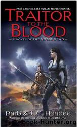 Traitor to the Blood by Barb Hendee J. C. Hendee