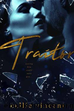 Traitor: An Enemies to Lovers Mafia Romance (Sold to The Don Book 3) by Callie Vincent