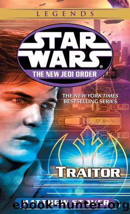 Traitor: Star Wars Legends (Star Wars: The New Jedi Order Book 13) by Matthew Stover