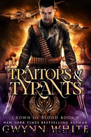 Traitors & Tyrants by Gwynn White