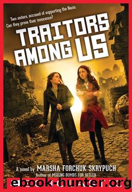 Traitors Among Us by Marsha Forchuk Skrypuch