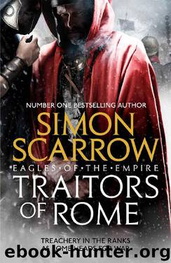 Traitors of Rome (Eagles of the Empire 18) by Simon Scarrow